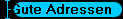 Gute Adressen