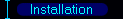 Installation